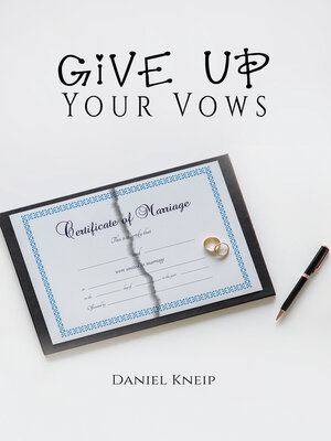 cover image of Give Up Your Vows